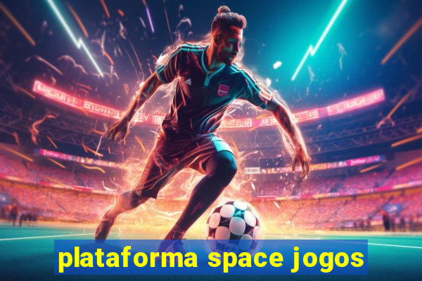 plataforma space jogos